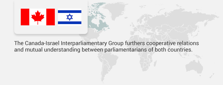 The Canada-Israel Interparliamentary Group furthers cooperative relations and mutual understanding between parliamentarians of both countries.