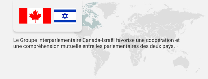 Le Groupe interparlementaire Canada-Israël favorise une coopération et une compréhension mutuelle entre les parlementaires des deux pays.