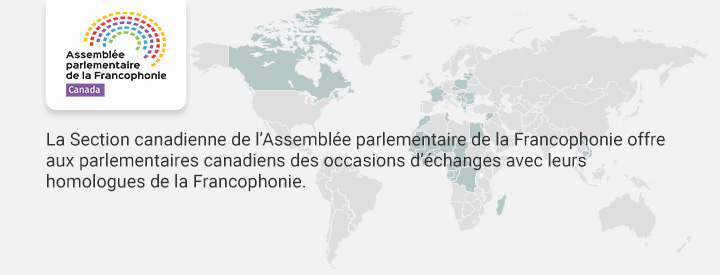 Logo CAPF, La Section canadienne de l’Assemblée parlementaire de la Francophonie offre aux parlementaires canadiens des occasions d’échange avec leurs homologues de la Francophonie.